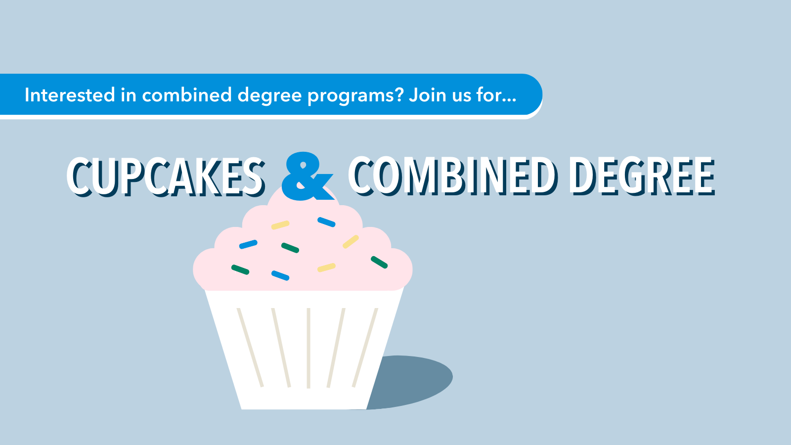 Cupcakes & Combined Degree