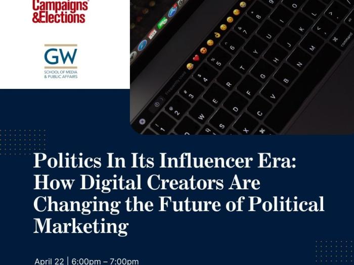 Politics In Its Influencer Era: How Digital Creators Are Changing the Future of Political Marketing Graphic